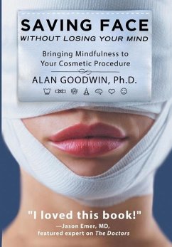 Saving Face Without Losing Your Mind - Goodwin, Alan