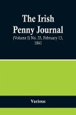 The Irish Penny Journal, (Volume I) No. 33, February 13, 1841