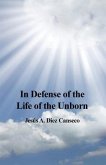 In Defense of the Life of the Unborn
