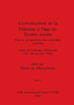 L'urbanisation de la Palestine à l'âge du Bronze ancien, Part II