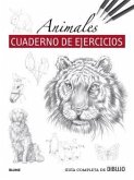 Guía completa de dibujo : animales : cuaderno de ejercicios