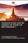 Comment et qui sont les visiteurs de Tanah Lot Bali Indonésie ?