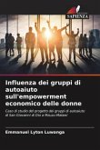 Influenza dei gruppi di autoaiuto sull'empowerment economico delle donne