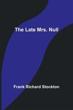 The Late Mrs. Null - Richard Stockton, Frank