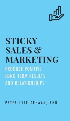 Sticky Sales and Marketing - DeHaan, Peter Lyle