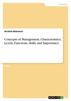 Concepts of Management. Characteristics, Levels, Functions, Skills, and Importance - Bekmezci, Ibrahim