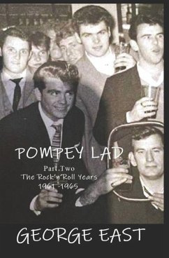 Pompey Lad - Part Two: 1960 - 1965 The Rock 'n' Roll Years - East, George