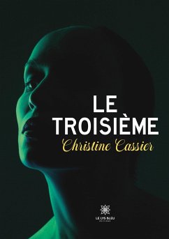 Le troisième - Christine Cassier