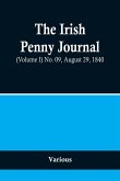 The Irish Penny Journal, (Volume I) No. 09, August 29, 1840