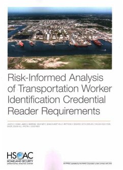 Risk-Informed Analysis of Transportation Worker Identification Credential Reader Requirements - Chang, Joseph C; Leuschner, Kristin J; Marrone, James V; Metz, David; Colbert-Kelly, Sean; DeNardo, Matthew A; Gierlack, Keith; Kolb, Chelsea; Bauer, Ryan; Hill, Devon