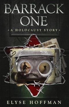 Barrack One: A Holocaust Story (Book 5 of the Barracks Series) - Hoffman, Elyse