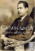 Capablanca, Lenda e Realidade