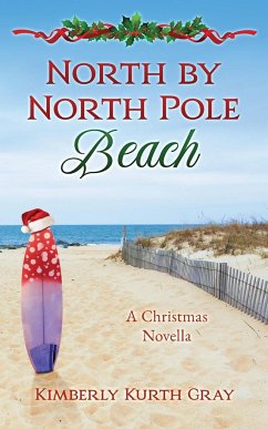 North by North Pole Beach - Gray, Kimberly Kurth