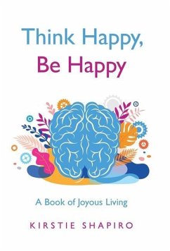 Think Happy, Be Happy - Shapiro, Kirstie