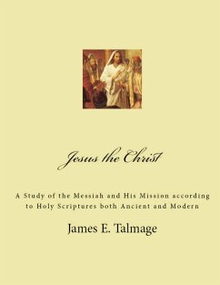 Jesus the Christ - Talmage, James E.