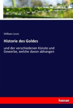 Historie des Goldes - Lewis, William