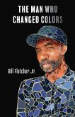 The Man Who Changed Colors