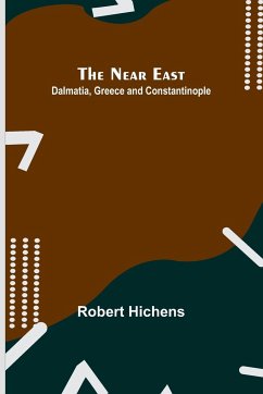 The Near East - Hichens, Robert