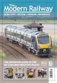 The Modern Railway: The Definitive Guide to the Uk's Railway Industry in 2022