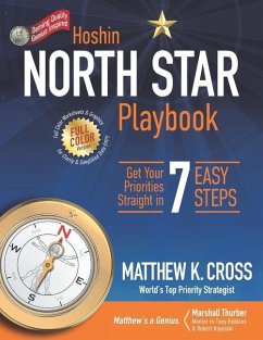 Hoshin North Star Playbook: Get Your Priorities Straight in 7 Easy Steps - Cross, Matthew K.