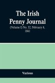 The Irish Penny Journal, (Volume I) No. 32, February 6, 1841