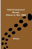 Irish Ecclesiastical Record, (Volume I), May 1865
