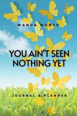 You Ain't Seen Nothing Yet (eBook, ePUB) You Ain't Seen Nothing Yet (eBook, ePUB)