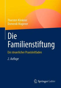 Die Familienstiftung (eBook, PDF) - Klinkner, Thorsten; Wagener, Domenik