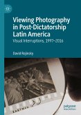 Viewing Photography in Post-Dictatorship Latin America (eBook, PDF)