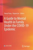 A Guide to Mental Health in Family Under the COVID-19 Epidemic (eBook, PDF)