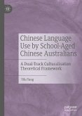 Chinese Language Use by School-Aged Chinese Australians (eBook, PDF)