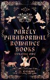 Purely Paranormal Romance Books Volume One (Purely Paranormal Romance Books Anthologies, #1) (eBook, ePUB)