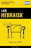 Lær Hebraisk - Hurtig / Lett / Effektivt (eBook, ePUB)