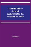 The Irish Penny Journal, (Volume I) No. 17, October 24, 1840