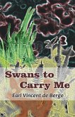 Swans to Carry Me