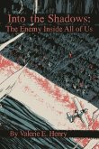 Into the Shadows: The Enemy Inside All of Us