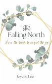 Still Falling North: It's in the Heartache We Find the Joy