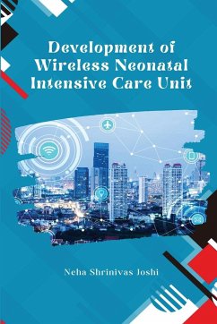 Development of Wireless Neonatal Intensive Care Unit - Joshi, Neha Shrinivas