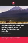A qualidade de vida dos latino-americanos na Nova Zelândia e no mundo