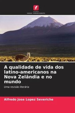 A qualidade de vida dos latino-americanos na Nova Zelândia e no mundo - López Severiche, Alfredo Jose