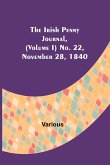 The Irish Penny Journal, (Volume I) No. 22, November 28, 1840