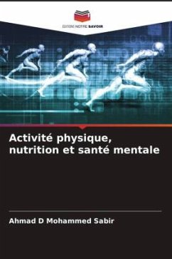 Activité physique, nutrition et santé mentale - Sabir, Ahmad D Mohammed