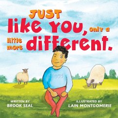 Just Like You, only a little more different. - Seal, Brook