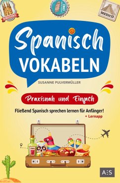 Spanisch Vokabeln - praxisnah und einfach - Pulvermüller, Susanne