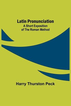 Latin Pronunciation - Thurston Peck, Harry