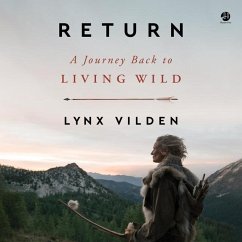Return: A Journey Back to Living Wild - Vilden, Lynx