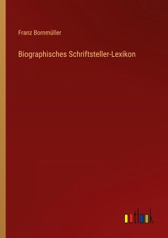 Biographisches Schriftsteller-Lexikon