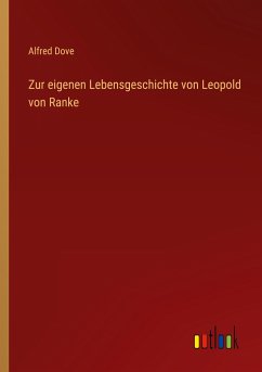 Zur eigenen Lebensgeschichte von Leopold von Ranke