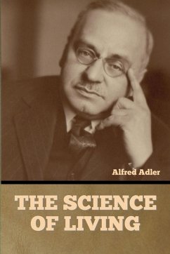 The Science of Living - Adler, Alfred