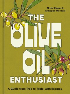 The Olive Oil Enthusiast - Mapes, Skyler; Morisani, Giuseppe